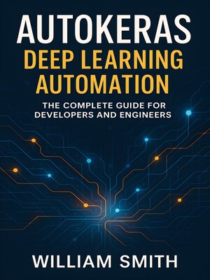 cover image of AutoKeras Deep Learning Automation